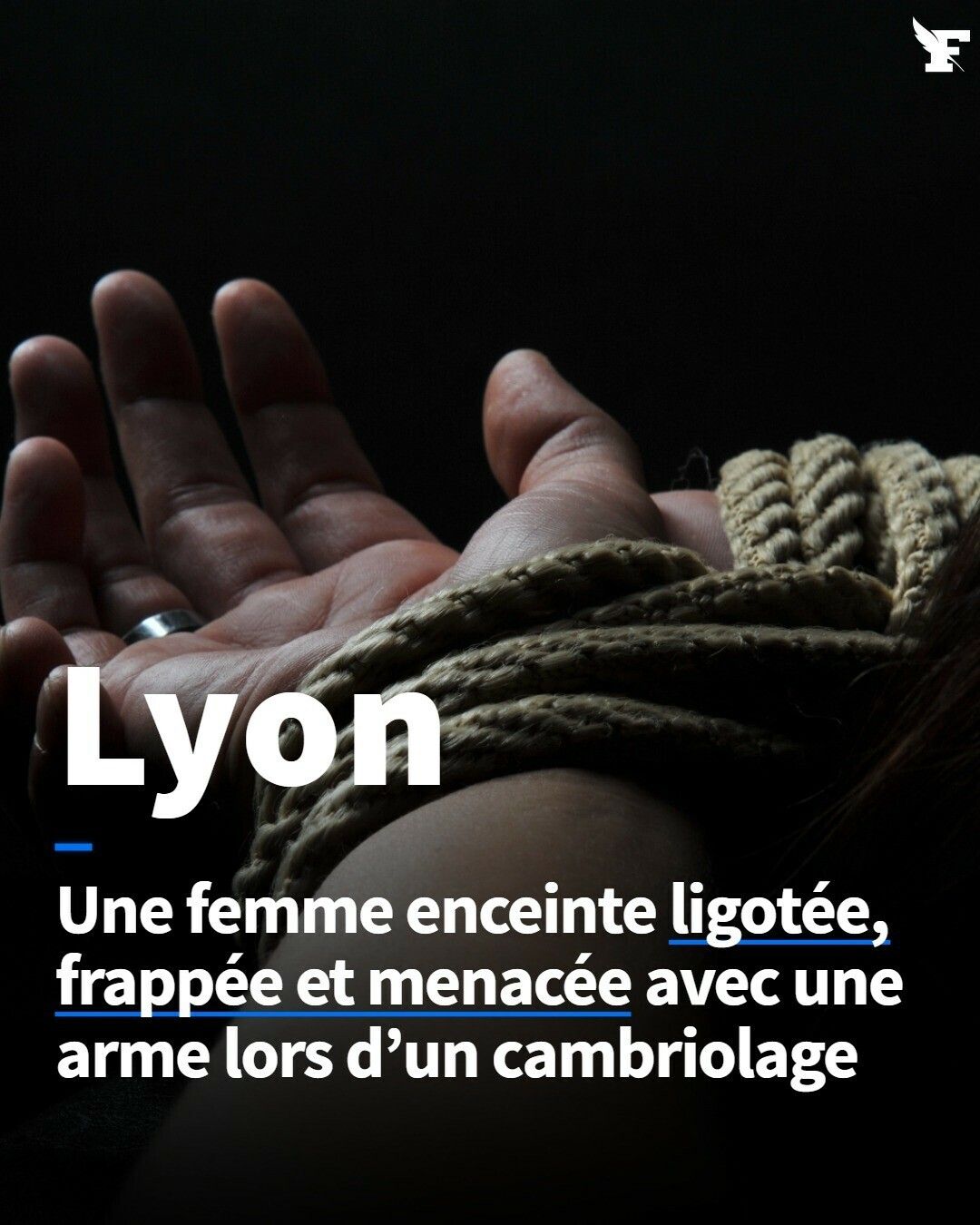 OMONDO FAITS DIVERS - Lyon : une femme enceinte ligotée et menacée lors d'un cambriolage violent